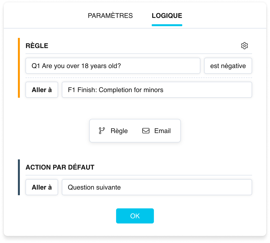 Un exemple de scénario logique : une « Règle » avec une condition et un saut vers une Finish page, et une Action par défaut qui passe à la question suivante
